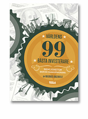 Magnus Angenfelt: Vrldens 99 bsta investerare : hemligheten bakom framgngarna